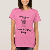 Mooi T-shirt - Oma Loves Haar Pug Baby (Voorkant)