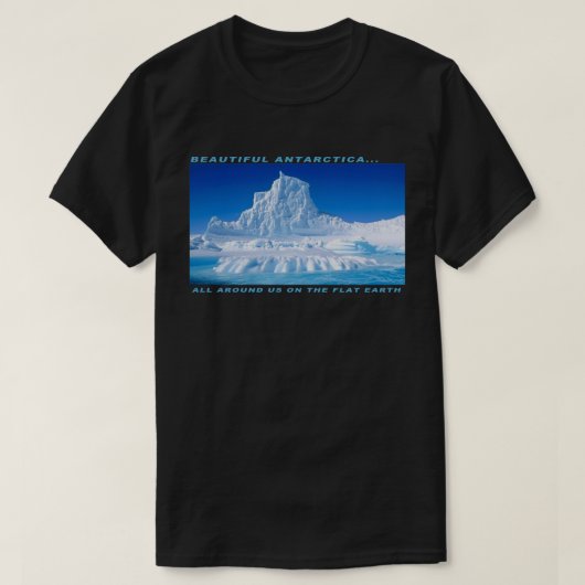 Mooie Antarctica - Allemaal rond ons (vlakte aarde T-shirt (Design voorkant)