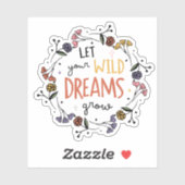 Mooie Bloemen Laat Wilde Dromen Groeien Sticker (Vel)