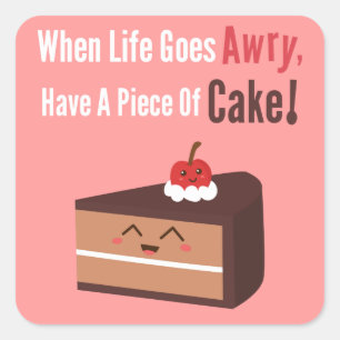 Mooie chocoladetaart met grappig maar waar citaat vierkante sticker