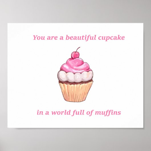 Mooie Cupcake in een wereld vol Muffins roze Poster (Voorkant)