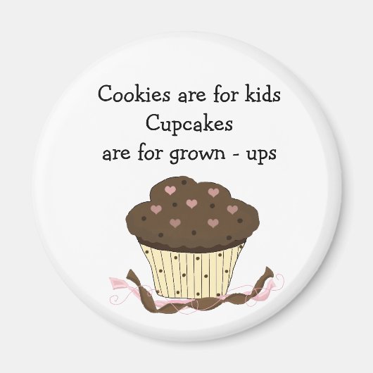 Mooie Cupcake met Spreuk Magneet (Voorkant)