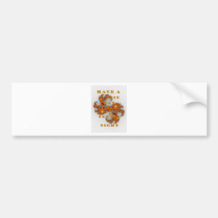 Mooie dag en een betere nacht bumpersticker