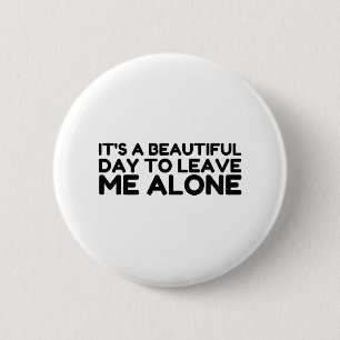 Mooie dag laat me alleen ronde button 5,7 cm