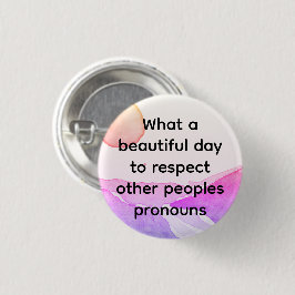 Mooie dag om andere volken te respecteren ronde button 3,2 cm