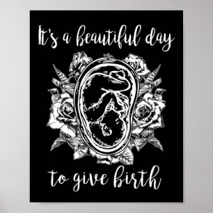 Mooie dag om geboorte te geven Doula Verloskundige Poster