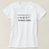 Mooie dag om levens te redden - Nurse Gifts T-shirt (Design voorkant)