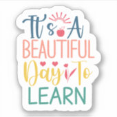 Mooie dag om te leren - Custom-cut vinyl Stickers (Voorkant)