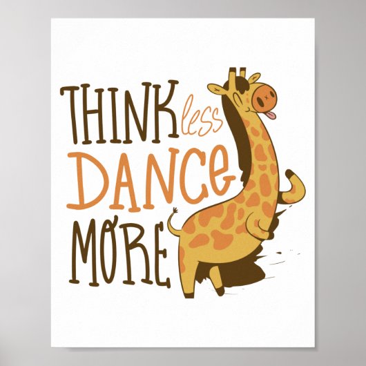Mooie Dansende Giraffe Think Less Dance More Poste Poster (Voorkant)