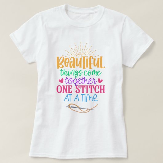 Mooie dingen komen samen één steek t-shirt (Design voorkant)