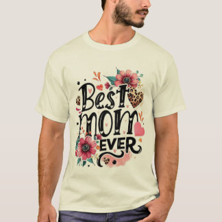 mooie en sterke "Beste Moeder Ooit"-ontwerp T-shirt
