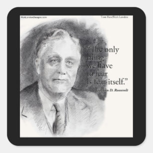 Mooie FDR-portret & "Angst Zelf"-citaat Vierkante Sticker