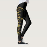 Mooie Gouden Glitter Calligrafie Bruidsmeisje Leggings<br><div class="desc">Mooie Gouden Glitter Calligrafie Bruidsmeisje Leggings</div>