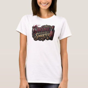 Mooie Gouden WIJN MAKT ME SLIMMER T-shirt