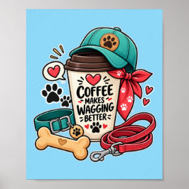 Mooie Hond Moeder Koffie Maakt Kwispelen Beter Can Poster