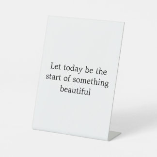 Mooie inspirerende citaten reclamebord met voetstuk