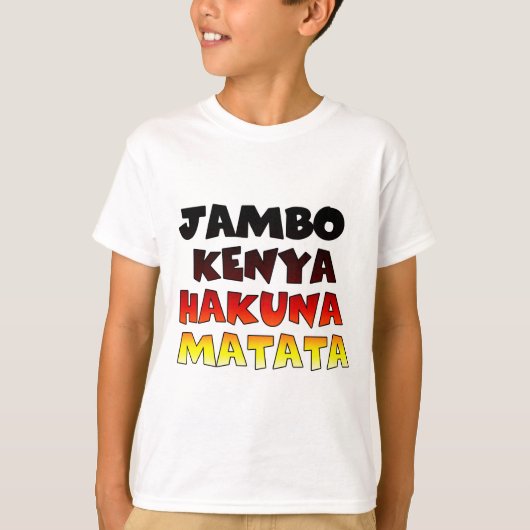 Mooie Jambo Kenia Hakuna Matata Mooie kunst T-shirt (Voorkant)