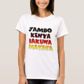 Mooie Jambo Kenia Hakuna Matata Mooie kunst T-shirt (Voorkant)