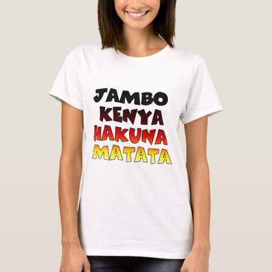 Mooie Jambo Kenia Hakuna Matata Mooie kunst T-shirt (Voorkant)