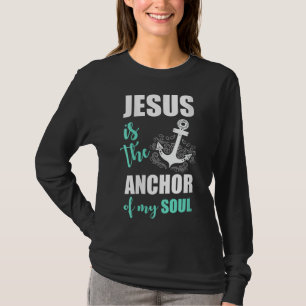 Mooie Jezus is het anker van mijn soep T-shirt