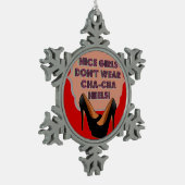 Mooie meisjes Draag geen Cha-Cha Heels - Ornament (Links)