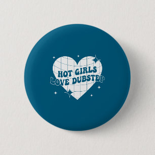 Mooie Meisjes Liefhebben Dubstep Grappige Muziek C Ronde Button 5,7 Cm