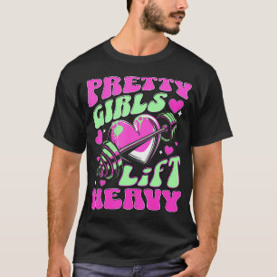 Mooie Meisjes Tillen Zware Sarcasme Vrouwen T-shirt