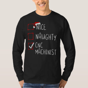 Mooie Naughty Cnc Machinist Kerstlijstkerstman San T-shirt