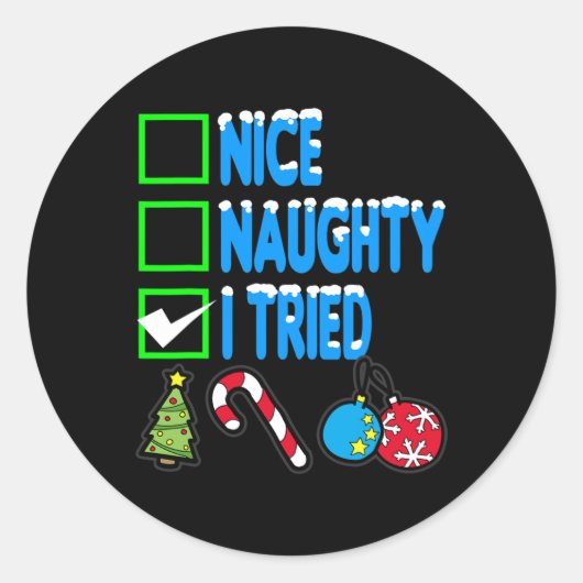 Mooie Naughty, die ik probeerde te maken, grappige Ronde Sticker (Voorkant)