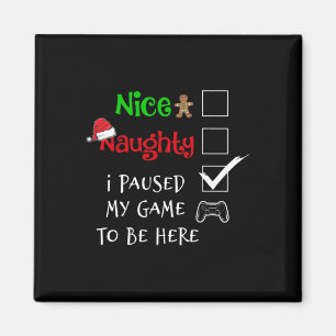 Mooie Naughty Gamer die ik heb gepauzeerd om hier  Magneet