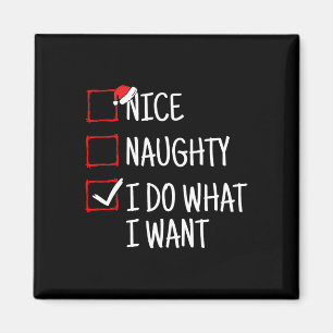 Mooie Naughty, ik doe wat ik wil voor grappige ker Magneet