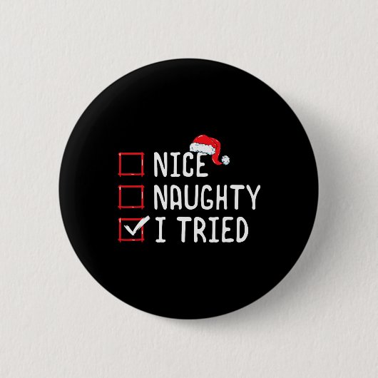 Mooie Naughty, ik heb de kerstlijst beproefd Ronde Button 5,7 Cm (Voorkant)