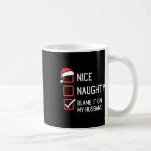 Mooie Naughty List maakt het de schuld van mijn ma Koffiemok