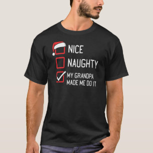 Mooie Naughty List Mijn opa liet me het doen Chris T-shirt