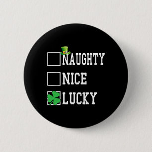 Mooie Naughty Lucky St Patricks Day Shamrock Women Ronde Button 5,7 Cm