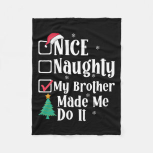 Mooie Naughty, mijn broer heeft me gemaakt om het Fleece Deken