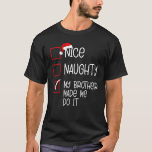 Mooie Naughty, mijn broer heeft me gemaakt om het T-shirt