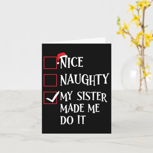 Mooie Naughty, mijn zuster heeft me met Kerstmis g Kaart (Gele Bloem)