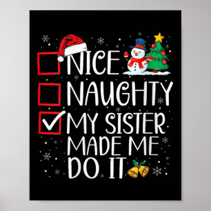 Mooie Naughty, mijn zuster heeft me met Kerstmis g Poster