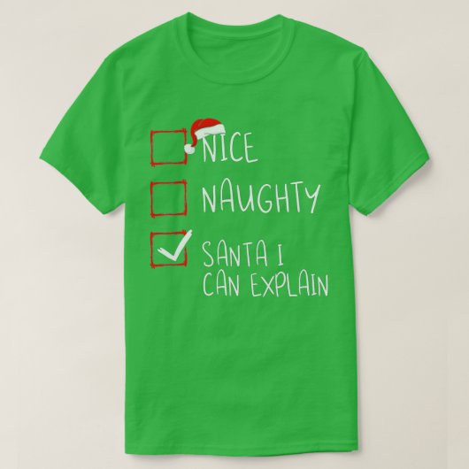 Mooie Naughty Santa I kan kerstlijst uitleggen T-shirt (Design voorkant)