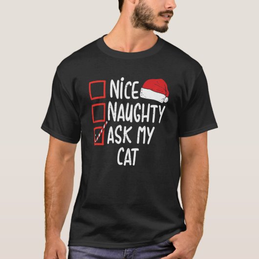 Mooie Naughty vraagt mijn kerstkerstkerstkerstkers T-shirt (Voorkant)