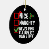 Mooie Naughty zal me nooit herinneren dat ik mijn  Keramisch Ornament (Rechts)