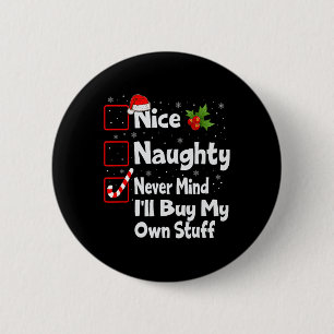 Mooie Naughty zal me nooit herinneren dat ik mijn Ronde Button 5,7 Cm