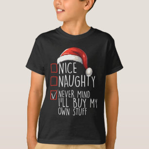 Mooie Naughty zal nooit denken dat ik mijn eigen s T-shirt