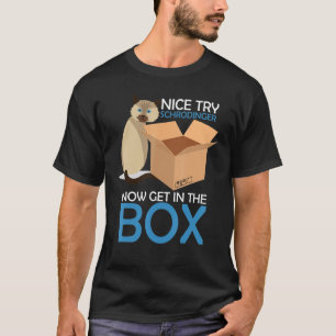 Mooie poging om een rodinger te kat kwantum physic t-shirt