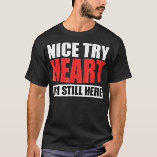 Mooie poging om hart nog steeds hier bij overlijde t-shirt