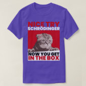 Mooie poging Schroedinger Schoedingers Cat T-shirt (Design voorkant)