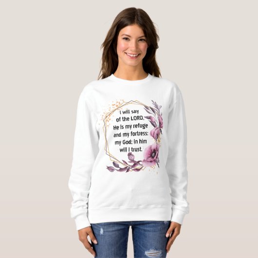 Mooie Psalm 91 Bloemen sweatshirt (Voorkant volledig)
