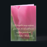 Mooie roze Tulip Daughter Birthday Kaart<br><div class="desc">Een dochter kan je schoot overtreffen,  maar ze zal je hart nooit overtreffen. ~Auteur Onbekend Als je een dochter hebt die hier erg speciaal voor is,  is de perfecte manier om haar te shows hoeveel ze voor je betekent.</div>