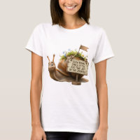 Mooie Slakken Motiverende Citat T-Shirt - Vertraag
